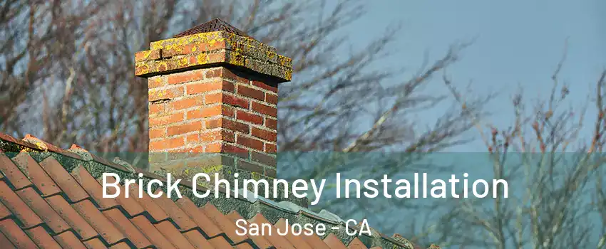  Brick Chimney Installation San Jose - CA