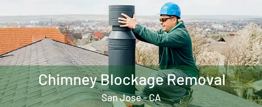  Chimney Blockage Removal San Jose - CA