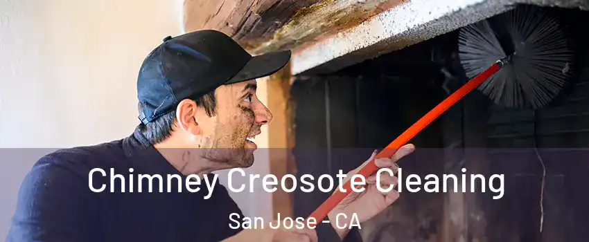  Chimney Creosote Cleaning San Jose - CA