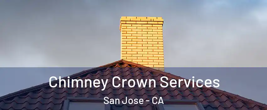  Chimney Crown Services San Jose - CA