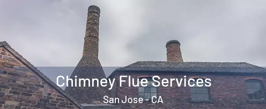 Chimney Flue Services San Jose - CA