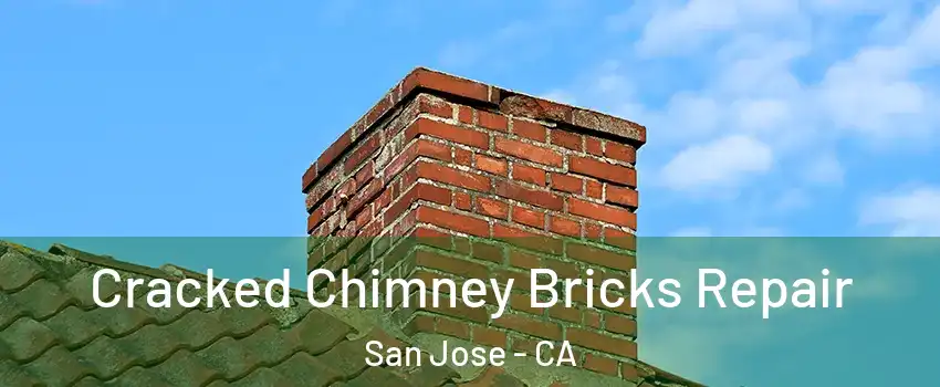  Cracked Chimney Bricks Repair San Jose - CA
