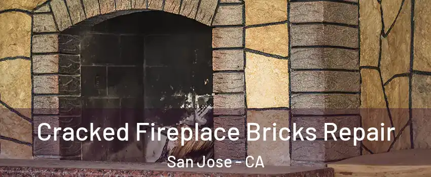  Cracked Fireplace Bricks Repair San Jose - CA