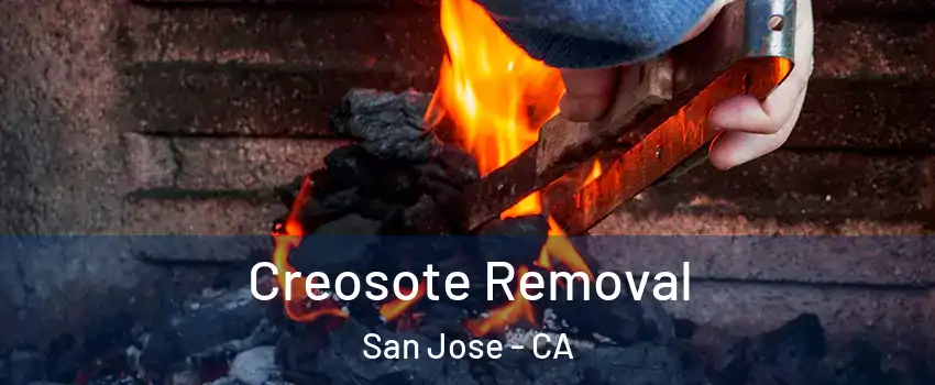  Creosote Removal San Jose - CA