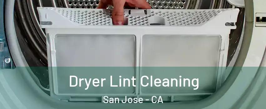  Dryer Lint Cleaning San Jose - CA