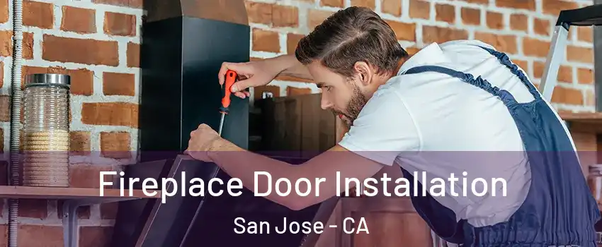  Fireplace Door Installation San Jose - CA