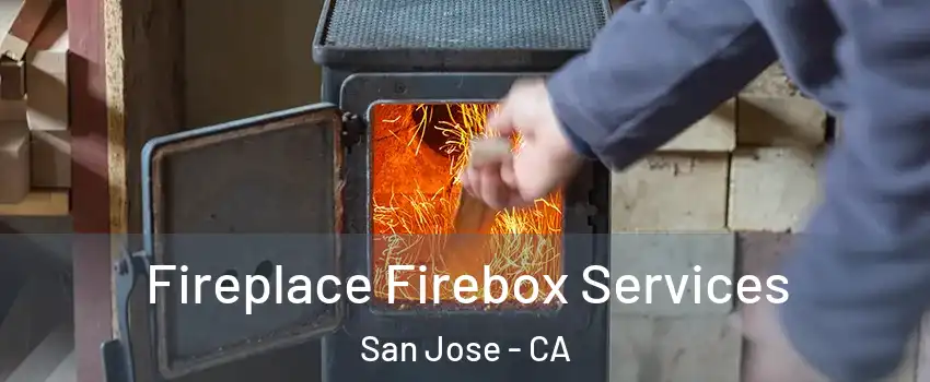  Fireplace Firebox Services San Jose - CA