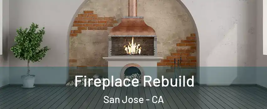  Fireplace Rebuild San Jose - CA