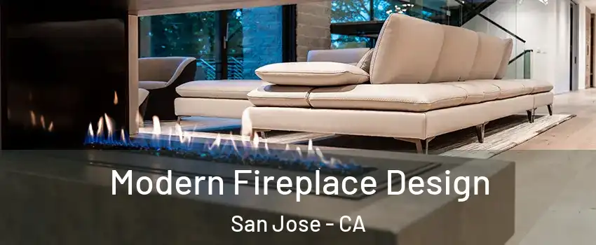  Modern Fireplace Design San Jose - CA