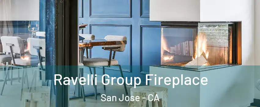  Ravelli Group Fireplace San Jose - CA