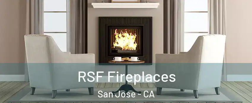  RSF Fireplaces San Jose - CA
